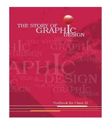 The Story of Graphic Designenglish Book for class 11 Published by NCERT of UPMSP UP State Board Class 11 - SchoolChamp.net